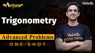 JEE Advanced 2023  Trigonometry Class 11  One Shot  Arjuna  Arvind Kalia Sir  Vedantu [upl. by Chi]