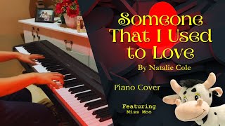 Someone that I Used to Love  Natalie Cole  Piano Cover [upl. by Ciryl411]