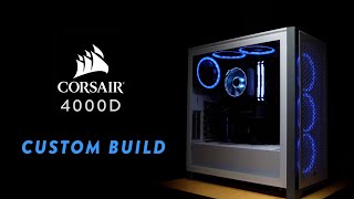 CORSAIR 4000D AIRFLOW BUILD [upl. by Younglove640]