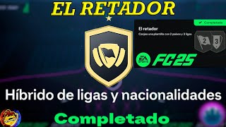 SBC EL RETADOR  HIBRIDO DE LIGAS Y NACIONALIDADES   COMPLETADO POCAS MONEDAS [upl. by Soren612]