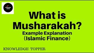 Islamic Finance  What is Musharakah Example Explanation By Knowledge Topper UrduEnglish [upl. by Airyk]