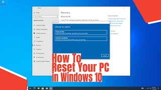 How To Reset Your PC in Windows 10 [upl. by Aleac]