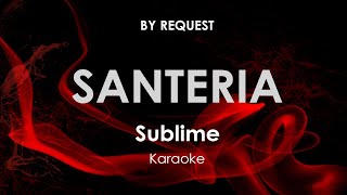 Santeria  Sublime karaoke [upl. by Bernelle]