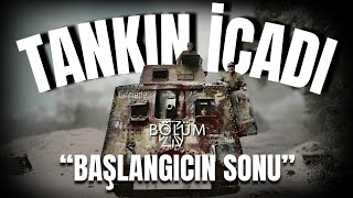 1 Dünya Savaşı Belgeseli Oyunu Değiştirenler quotTankquot 4 Bölüm [upl. by Eldnek]