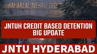 JNTUH CREDIT BASED DETENTION BIG UPDATEjntuhyderabad [upl. by Sanborne]