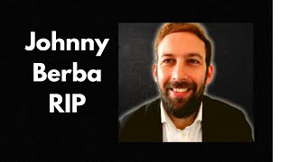 RIP Johnny Berba You Were A Good Bloke Jonathanmentor [upl. by Twyla245]