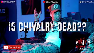 Ep 2  IS CHIVALRY DEAD   10pm in Atlanta [upl. by Lurie]