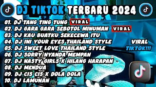 DJ TIKTOK TERBARU 2024  DJ TANG TING TUNG 🎵 DJ GARA GARA SEBOTOL MINUMAN 🎵 FULL BASS [upl. by Bella]