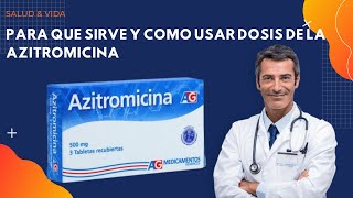 💊 AZITROMICINABENEFICIOS amp DOSIS 💉 Para que Sirve y Cómo Tomar [upl. by Niki]