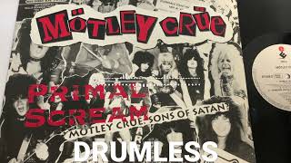 Mötley Crüe  Primal Scream  Drumless  No Drums [upl. by Aurelius]