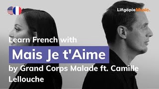 Grand Corps Malade ft Camille Lellouche  Mais Je tAime Lyrics  Paroles English amp French [upl. by Oech]