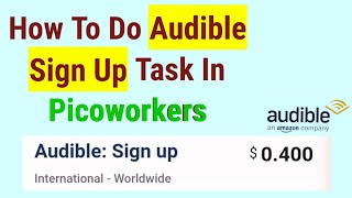 How To Do Audible Sign Up Task In Picoworkers  Mazhar Saeed [upl. by Noryd883]