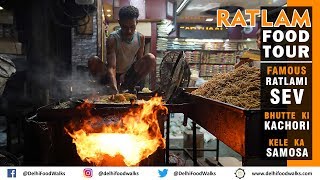 RATLAM Food Tour  FAMOUS Ratlami Sev  BHUTTE ki Kachori  KELE ka Samosa amp Tikiya [upl. by Wilden]