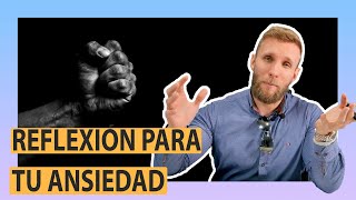 Una valiosa reflexión para la ansiedad [upl. by Mad]