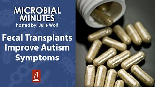 Fecal Transplants Improve Autism Symptoms [upl. by Aivek]