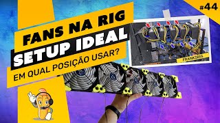 ⛏️👷🏼‍♂️ QUAL A MELHOR POSIÇÃO DAS FANS NA SUA RIG TESTE DE REFRIGERAÇÃO E FLUXO DE AR [upl. by Dachi345]