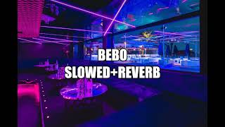 Bebo  SlowedReverb [upl. by Fineberg]