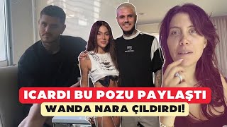 Icardi bu pozu paylaştı Wanda Nara çıldırdı [upl. by Eyeleen]