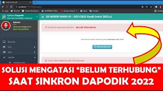 SOLUSI DAPODIK 2022 BELUM TERHUBUNG SAAT SINKRONISASI DAPODIK [upl. by Nellahs]