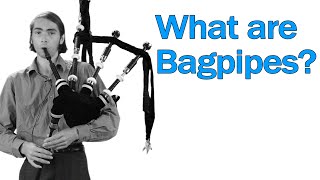 What are BAGPIPES [upl. by Chicoine39]