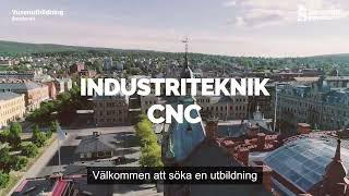 Industriteknik CNC  Vuxenutbildning Sundsvall [upl. by Seidel]