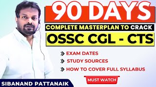 OSSC CGL  OSSC CTS  90 Days Preparation Planning  OSSC CGL 2024  OSSC CTSRE 2024  OSSC CGLRE [upl. by Cormier876]