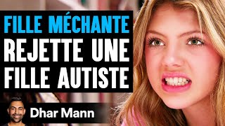 Fille Méchante REJETTE UNE Fille Autiste  Dhar Mann [upl. by Arick17]