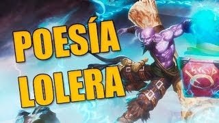 POEMAS DEL LOL [upl. by Yeclehc]