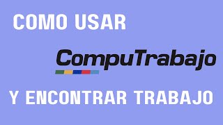 Encontra trabajo 2023 COMO USAR COMPUTRABAJO [upl. by Maynord]