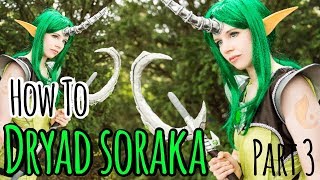 DRYAD SORAKA COSPLAY CREATION  How To Soraka Cosplay  PART 3  Mana Cosplay [upl. by Kcirrad304]