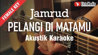 pelangi di matamu  jamrud akustik karaoke tami aulia version [upl. by Nyleda]