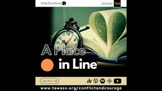 A Place in Line Conflict and Courage January 3 [upl. by Cnut]