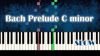 Bach  Prelude 2 in C minor  SLOW Piano Tutorial [upl. by Nealson]