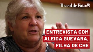 Entrevista especial com Aleida Guevara filha de Che [upl. by Nosbig]