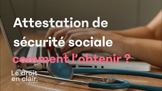 Attestation de sécurité sociale  comment lobtenir   Le droit en clair par Avostart [upl. by Steinman]