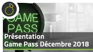 Présentation Xbox Game Pass décembre 2018  15 nouveaux jeux [upl. by Hake444]