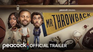 Mr Throwback  Official Trailer  Peacock Original [upl. by Siobhan]