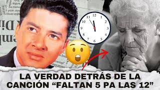 LA VERDAD DETRÁS DE LA CANCIÓN FALTAN 5 PA LAS 12 DE NESTOR ZAVARCE [upl. by Arly]