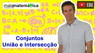 Conjuntos União e Intersecção Aula 3 de 4 [upl. by Ielirol]