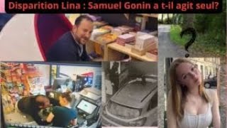 Disparition Lina Samuel Gonin suspect n°1 connaissait lendroit Enlèvement opportunisteprémédité [upl. by Halsy]