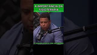 A importância da fisioterapia por Ronaldo fenômeno  flow podcast  FISIO EM MOVIMENTO [upl. by Nakashima241]