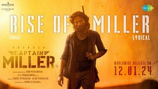 Rise of Miller  Lyrical  Captain Miller  Dhanush  Shiva Rajkumar  GV Prakash  SJF [upl. by Nytsirk367]