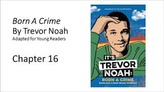 Born A Crime Adapted for Young Readers Chapter 16 [upl. by Burnaby]