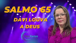 Salmo 65  Davi louva a Deus Clau Ramos [upl. by Egas87]