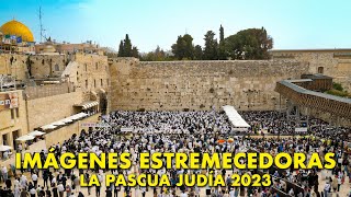 EMOTIVO MILES de JUDÍOS en JERUSALÉN durante la Pascua Judía  Pesaj [upl. by Ominoreg727]