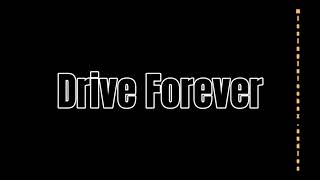 Drive Forever  Edit Audio [upl. by Siekram801]