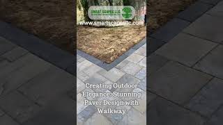 Creating Outdoor Elegance Stunning Paver Design with Walkway [upl. by Haslett]