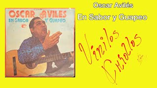 Oscar Avilés  En Sabor Y Guapeo LP Full Album Vinilo 1985 FHD [upl. by Eelirak516]