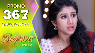 INIYA Serial  Episode 367 Promo  இனியா  Alya Manasa  Saregama TV Shows Tamil [upl. by Tia]