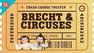 Bertolt Brecht and Epic Theater Crash Course Theater 44 [upl. by Anillehs]